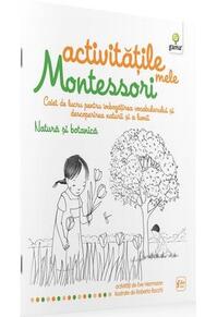 Copertă produs Activitățile mele Montessori. Natura și botanica (4+ ani)