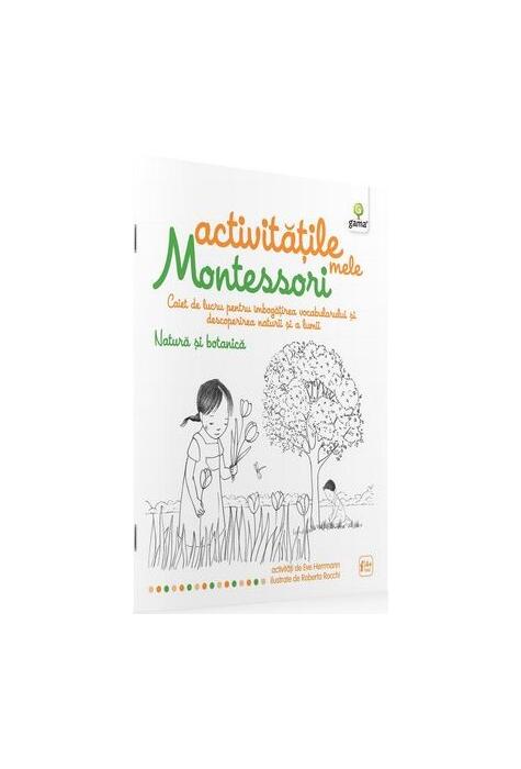 Copertă produs Activitățile mele Montessori. Natura și botanica (4+ ani)