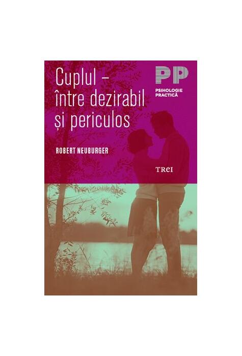 Copertă produs Cuplul - &icirc;ntre dezirabil şi periculos
