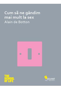 Copertă produs Cum să ne gândim mai mult la sex