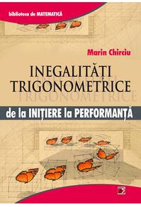 Copertă produs Inegalități trigonometrice. De la inițiere la performanță