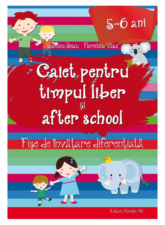 Copertă produs Caiet pentru timpul liber și after school. Fișe de &icirc;nvățare diferențiată pentru 5-6 ani - gallery big 1