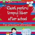 Copertă produs Caiet pentru timpul liber și after school. Fișe de &icirc;nvățare diferențiată pentru 5-6 ani - gallery small 