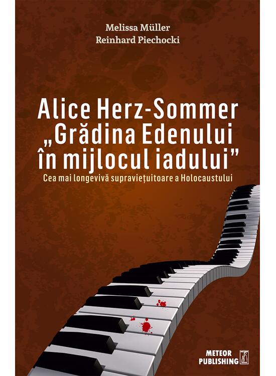Copertă produs Alice Herz-Sommer. Grădina Edenului &icirc;n mijlocul iadului - gallery big 1