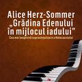 Copertă produs Alice Herz-Sommer. Grădina Edenului &icirc;n mijlocul iadului - gallery small 