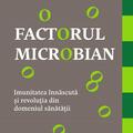Copertă produs Factorul microbian - gallery small 