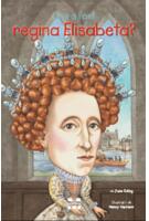 Cine a fost regina Elisabeta?