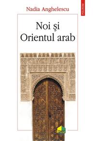 Copertă produs Noi și Orientul arab