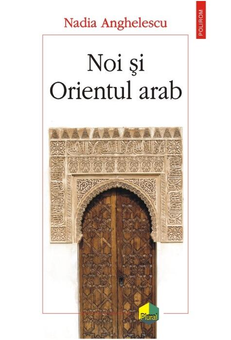 Copertă produs Noi și Orientul arab