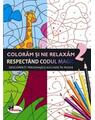 Copertă produs Colorăm și ne relaxăm respect&acirc;nd codul magic 2 - thumb 1