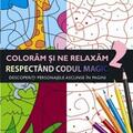 Copertă produs Colorăm și ne relaxăm respect&acirc;nd codul magic 2 - gallery small 