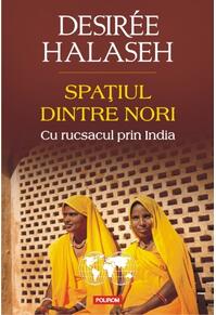 Copertă produs Spaţiul dintre nori. Cu rucsacul prin India