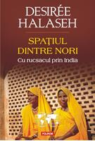 Spaţiul dintre nori. Cu rucsacul prin India