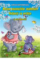 Mama mamuților mahmuri. Elefanți cu rochițe și alte povestiri