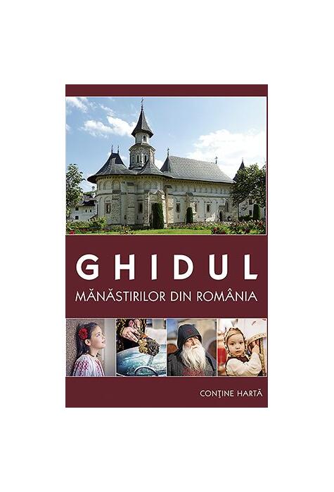 Copertă produs Ghidul mânăstirilor din România (conține hartă)