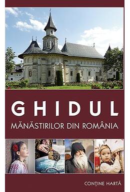 Copertă produs Ghidul mânăstirilor din România (conține hartă)