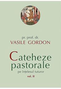 Copertă produs Cateheze pastorale pe &icirc;nțelesul tuturor (Vol. II)