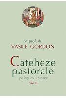 Imagine produs Cateheze pastorale pe &icirc;nțelesul tuturor (Vol. II)