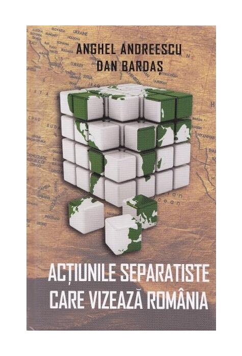 Copertă produs Acțiunile separatiste care vizează Rom&acirc;nia