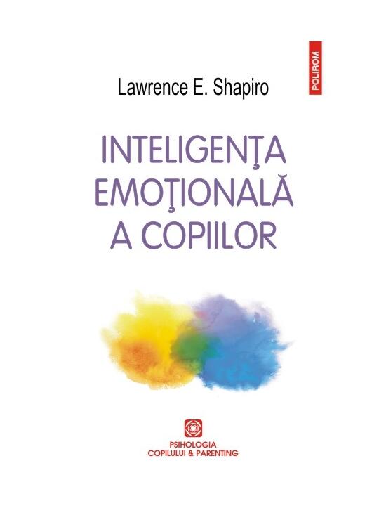 Copertă produs Inteligenţa emoţională a copiilor - gallery big 1