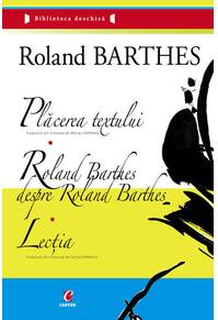 Copertă produs Plăcerea textului. Roland Barthes despre Roland Barthes. Lecția