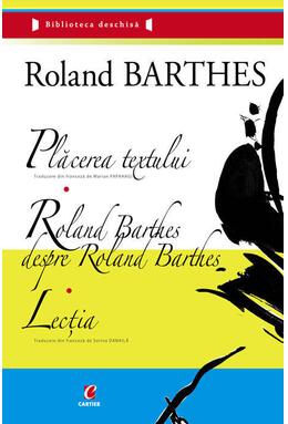 Copertă produs Plăcerea textului. Roland Barthes despre Roland Barthes. Lecția