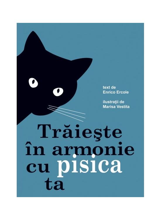 Copertă produs Trăiește &icirc;n armonie cu pisica ta - gallery big 1