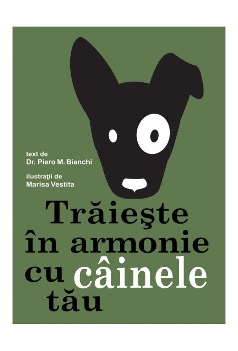 Copertă produs Trăiește &icirc;n armonie cu c&acirc;inele tău