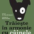 Copertă produs Trăiește &icirc;n armonie cu c&acirc;inele tău - gallery small 