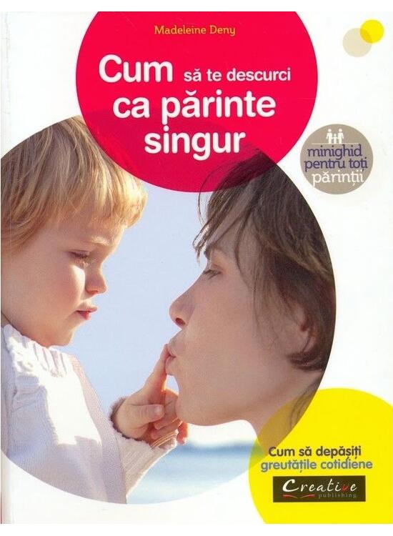 Copertă produs Cum să te descurci ca părinte singur - gallery big 1