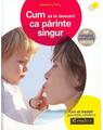Copertă produs Cum să te descurci ca părinte singur - thumb 1