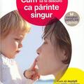 Copertă produs Cum să te descurci ca părinte singur - gallery small 