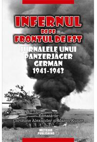 Copertă produs Infernul de pe Frontul de Est. Jurnalele unui Panzerjäger german 1941-1943