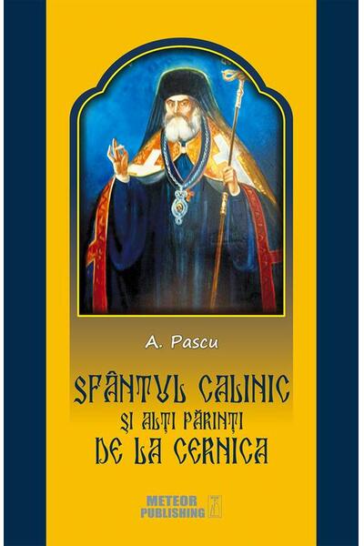 Sf&acirc;ntul Calinic şi alţi Părinţi de la Cernica