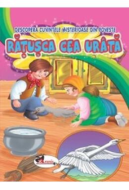 Copertă produs Rățușca cea ur&acirc;tă. Descoperă cuvintele misterioase din poveste