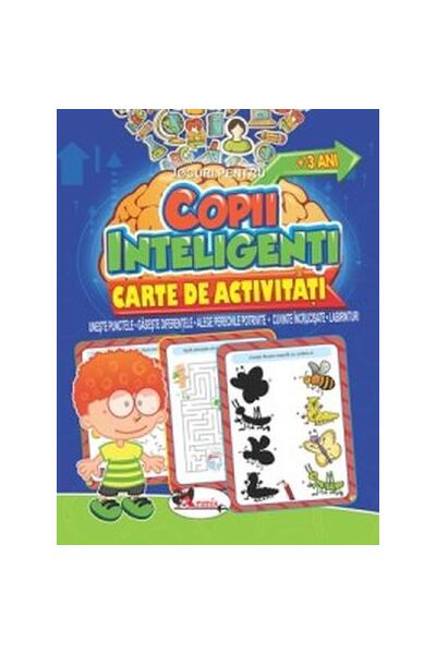 Jocuri pentru copii inteligenți, +3 ani. Carte de activități