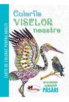 Culorile viselor noastre. Păsări