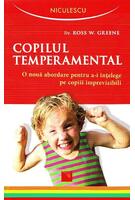 Imagine produs Copilul temperamental. O nouă abordare pentru a-i &icirc;nţelege pe copiii imprevizibili