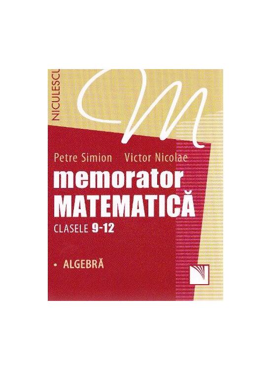 Copertă produs Memorator Matematică Clasele 9-12. Algebră - gallery big 1