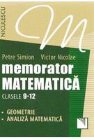 Memorator Matematică Clasele 9-12. Geometrie, Analiză matematică