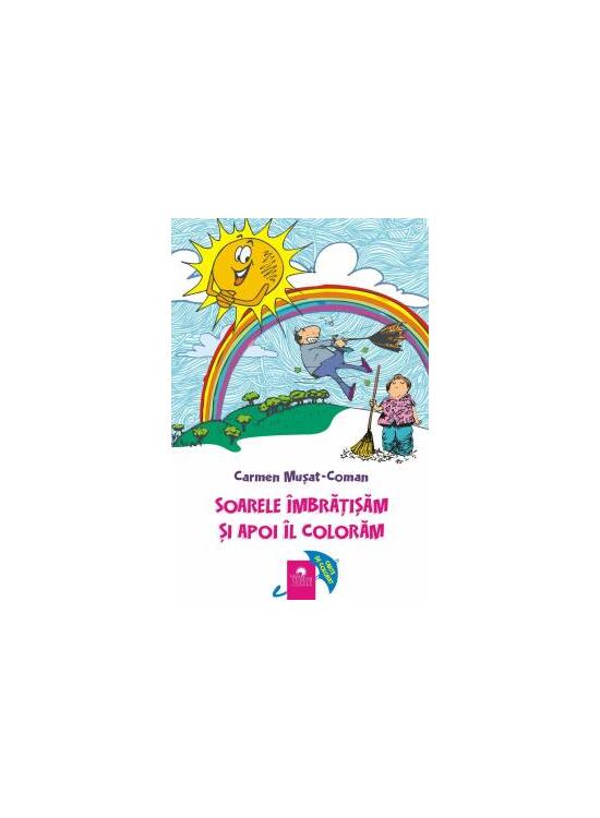 Copertă produs Soarele &icirc;mbrățișăm și apoi &icirc;l colorăm - gallery big 1