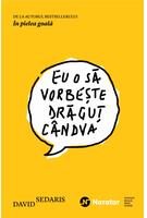 Eu o să vorbeşte drăguţ cândva