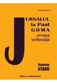 Copertă produs Jurnalul la Paul Goma. Revanșa scriitorului