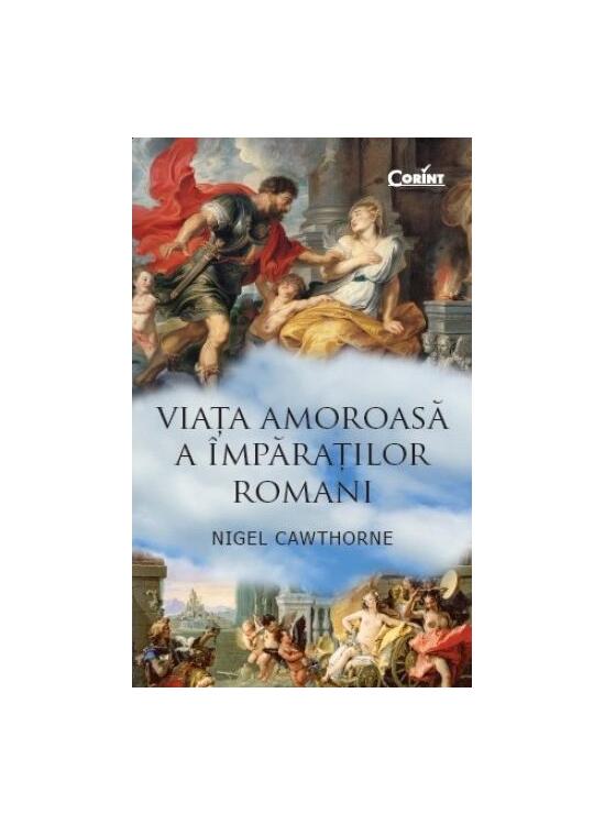 Copertă produs Viaţa amoroasă a &icirc;mpăraţilor romani - gallery big 1