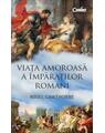 Copertă produs Viaţa amoroasă a &icirc;mpăraţilor romani - thumb 1