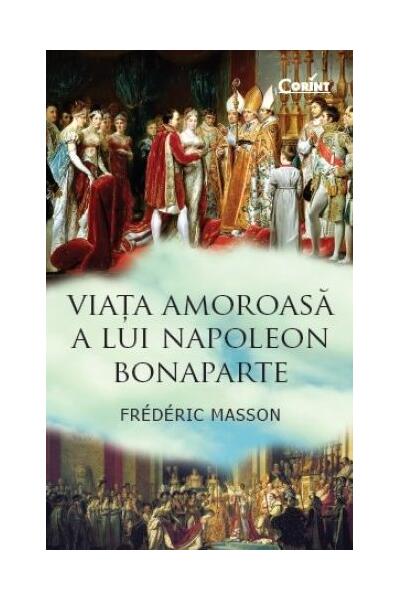 Viaţa amoroasă a lui Napoleon Bonaparte