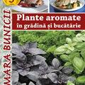 Copertă produs Plante aromate &icirc;n grădină şi bucătărie - gallery small 
