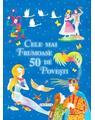 Copertă produs Cele mai frumoase 50 de povești - thumb 1