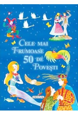 Copertă produs Cele mai frumoase 50 de povești