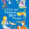 Copertă produs Cele mai frumoase 50 de povești - gallery small 